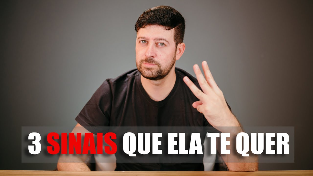 3 Sinais que uma Mulher te Quer - YouTube