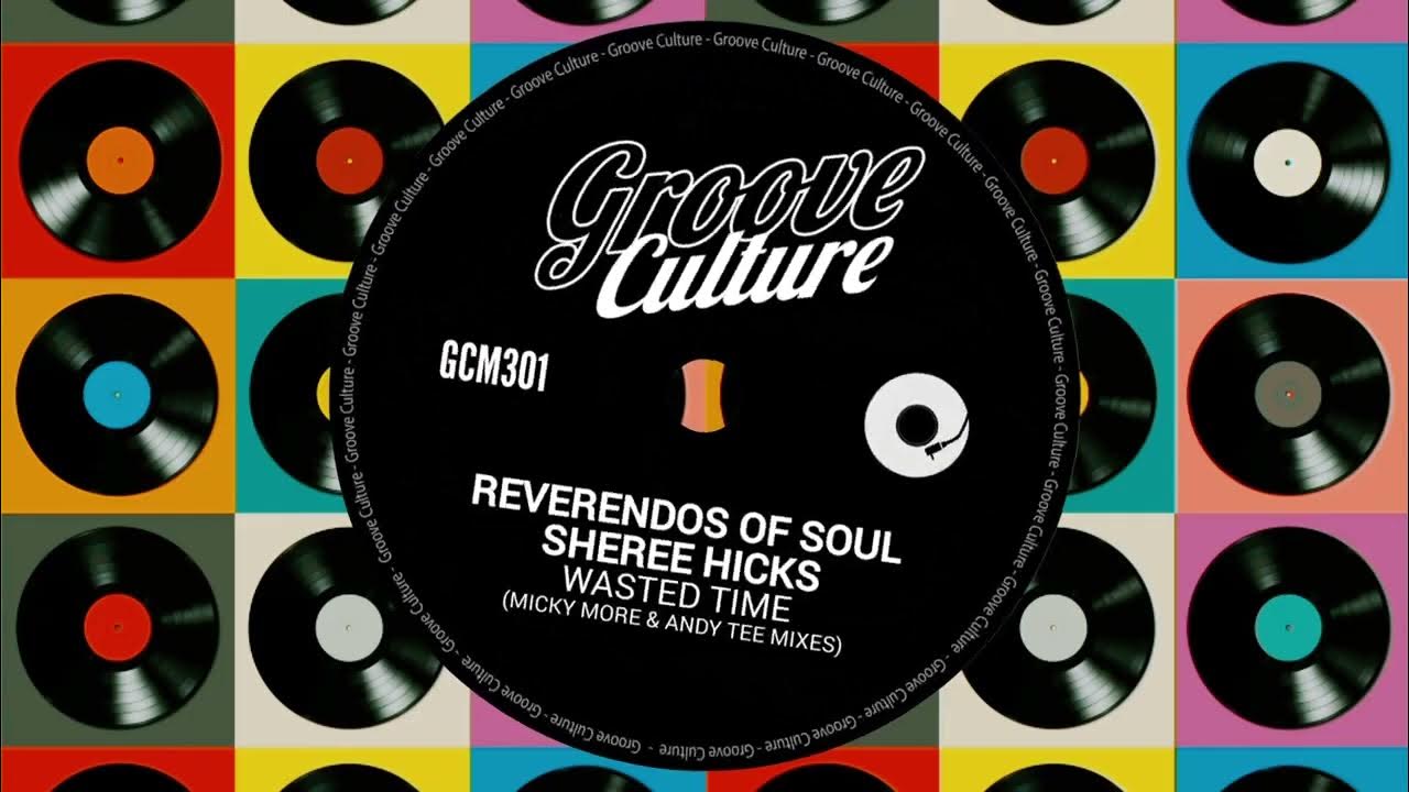 Reverendos Of Soul Feat. Sheree Hicks - Wasted Time (Micky More & Andy Tee Mix) Reverendos Of Soul Feat. Sheree Hicks - Wasted Time (Micky More & Andy Tee Mix)