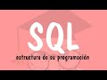 SQL estructura de su programación