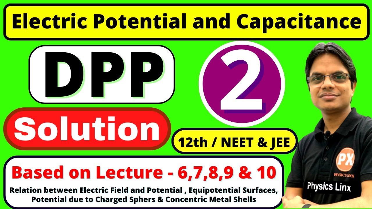 DPP -2 Solution Electrostatic Potential and Capacitance Class 12 ...