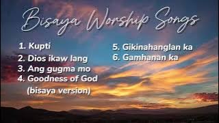 BISAYA WORSHIP SONGS