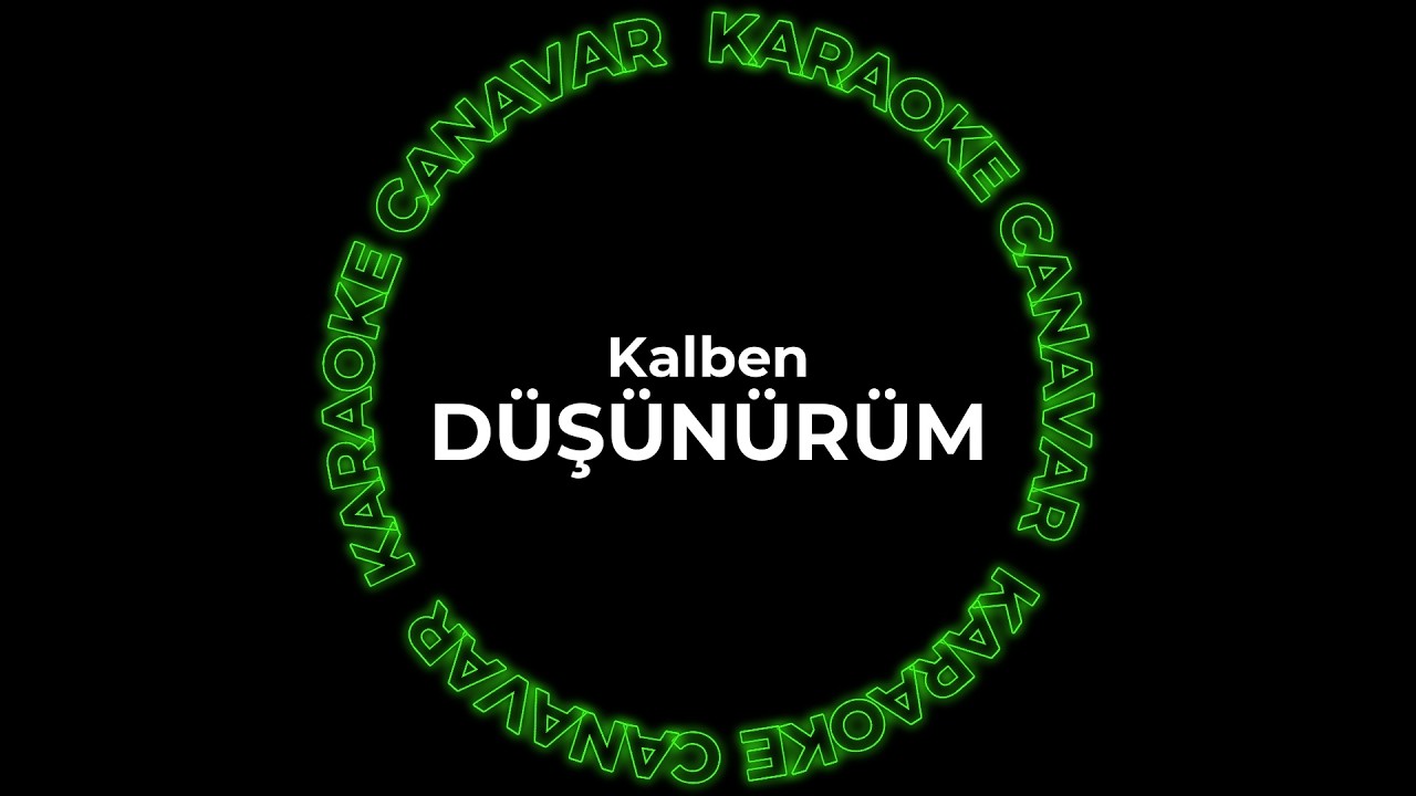 Düşünürüm – Kalben karaoke videosu