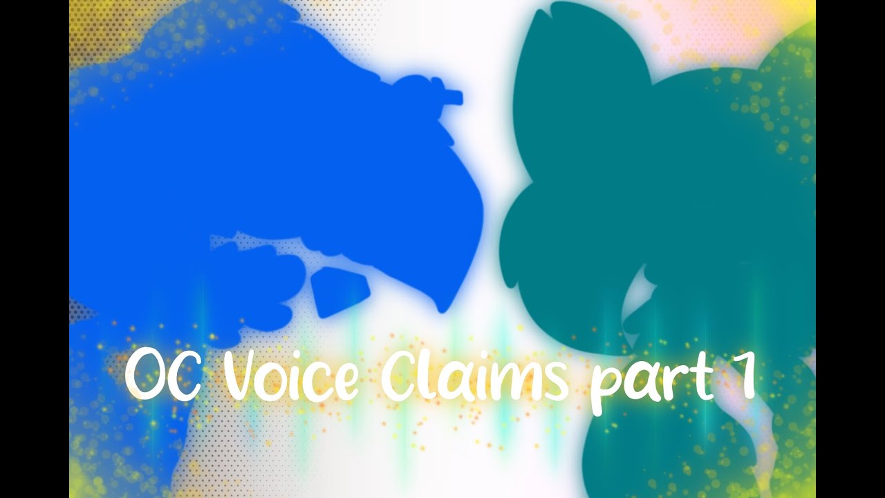 My OC Voice Claims Part 1 - YouTube