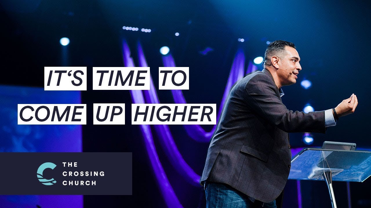 It's Time To Come Up Higher - YouTube