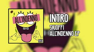 Skioffi - Intro (All'indenno EP)