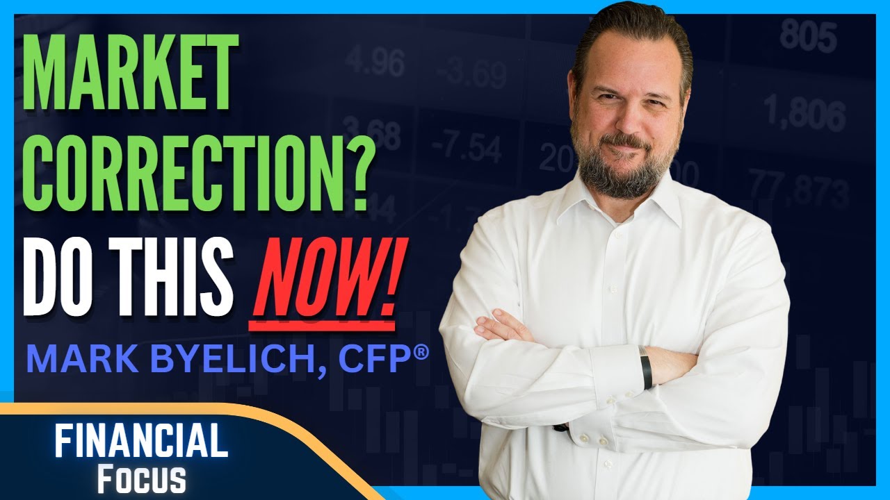 Market Correction? Do This Now! | The Financial Focus