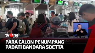 Kondisi Bandara Soetta Menuju Libur Natal Dan Akhir Tahun Kabar Pagi Tvone
