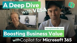 Insights from Vesa Juvonen - Boosting Business Value with Copilot for Microsoft 365