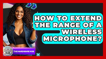 How To Extend The Range Of A Wireless Microphone? - The Hardware Hub