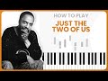 How To Play Just The Two Of Us By Bill Withers On Piano - Piano Tutorial (Part 1 - Free Tutorial)