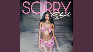 Sorry - Tai'Aysha