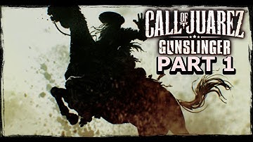 Call of Juarez Gunslinger Gameplay Walkthrough Part 1 let