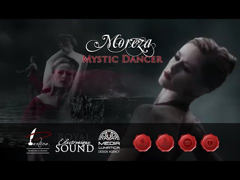 Moreza - Mystic Dancer - OFFICIAL CHANNEL