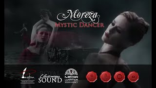 Moreza - Mystic Dancer - OFFICIAL CHANNEL