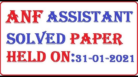 ANF ASSISTANT PAPER  HELD ON 31-01-2021