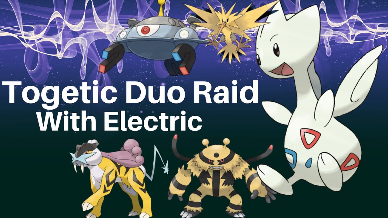 Togetic Duo Raid Pokemon Go With Electric - No Weather Boost