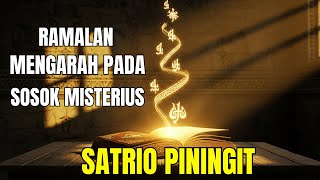 SATRIO PININGIT! Penerawangan Lama yang Baru Terbukti Sekarang—Semua Mengarah pada Sosok Misterius!