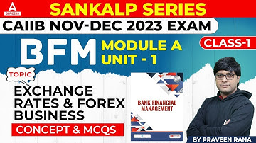 CAIIB Nov-Dec 2023 Exam | BFM Sankalp Series | Module A Unit 1 | Exchange Rates and Forex Business