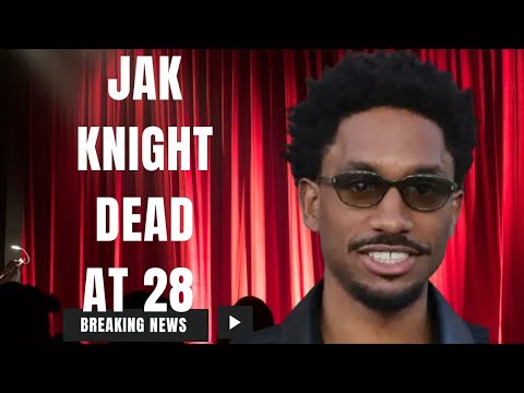 Jak Knight, Stand-Up Comedian, Writer and Actor, Dies at 28