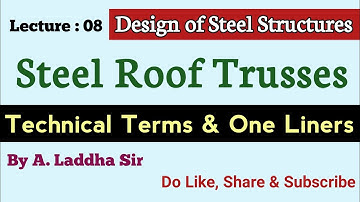 DSS || Lecture : 08 || Steel Roof Truss || Technical Terms & One Liners ||