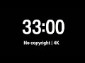 33 Minute Timer Black Screen No Distraction Study Timer Deep Focus &amp; Fitness Countdown No Copyright