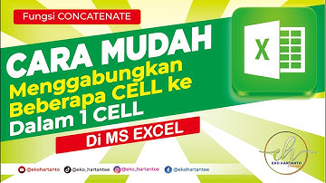 Fungsi CONCATENATE di Excel | Cara Mudah Menggabungkan Beberapa Cell Di Excel Ke Dalam 1 Cell