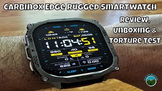 Carbinox Edge Rugged Smartwatch Review & Torture Test