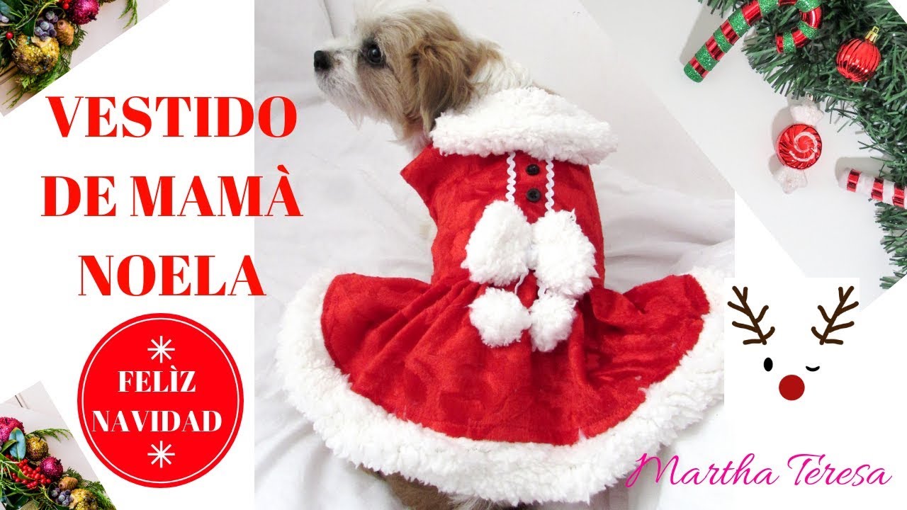 VESTIDO MAMÀ NOELA PARA PERRITAS-DIY. - YouTube