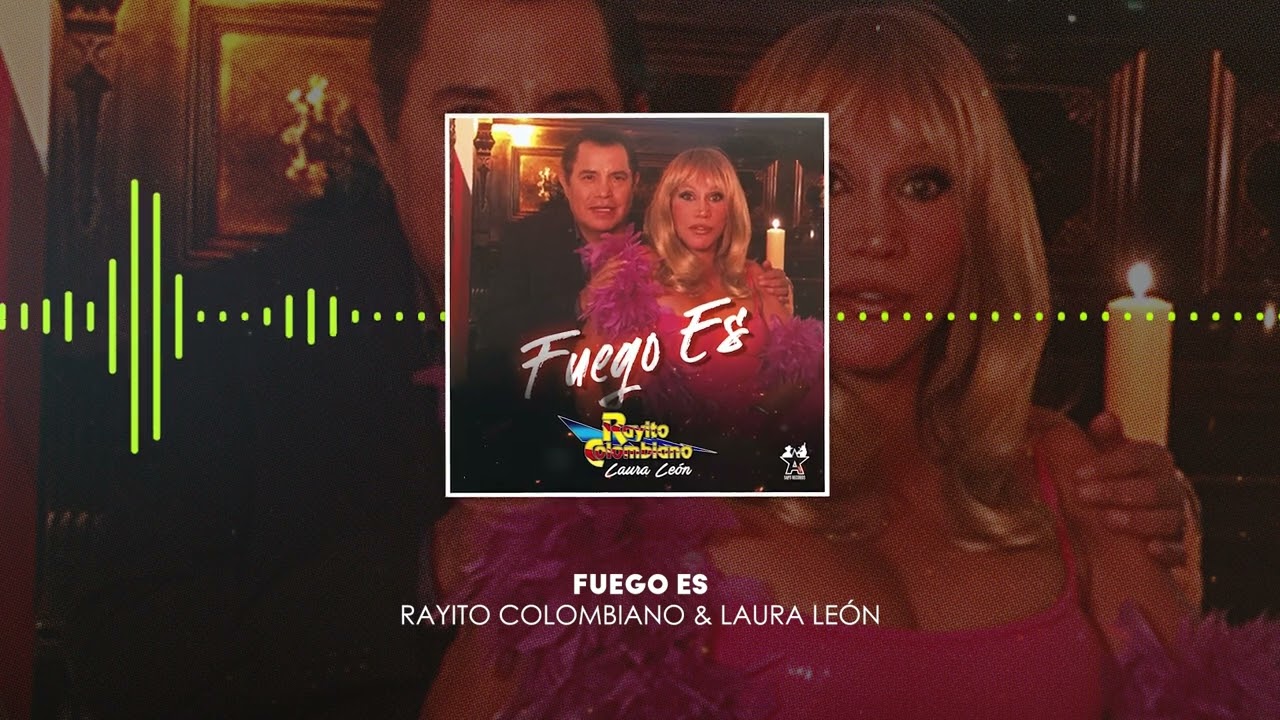 Rayito Colombiano - Fuego Es ft. Laura León (Video Lyric)