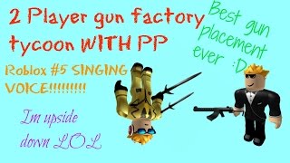 Roblox #5 Singing Voice (Commentary)
I HAVE THE BEST VOICE IN THE WORLD LOLLOLOLOLOLOLo :/
Remember to leave a LIKE! This is honestly one of my best work. HOPE U ENJOY!!!!!!!
Subscribe: http://bit.ly/EpicArceus
norris6: http://bit.ly/norris6
warheart564: http://www.roblox.com/User.aspx?ID=52795015
Follow Me on Twitter: https://twitter.com/EpicArceus
Game link: http://www.roblox.com/2-Player-Gun-Factory-Tycoon-BADGES-UPDATE-place?id=163135212 Roblox #5 Singing Voice (Commentary)