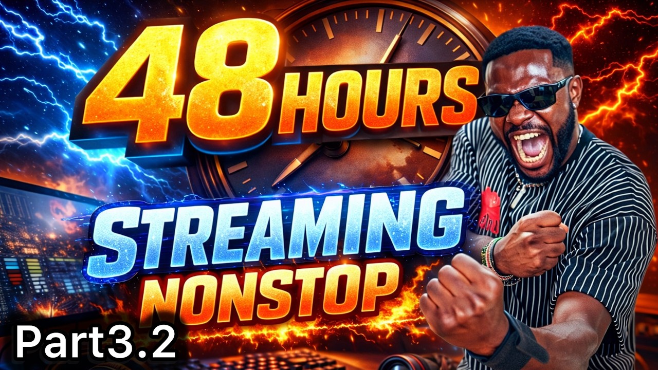 🔴 PT3.2 - 48HRS NONSTOP STREAM