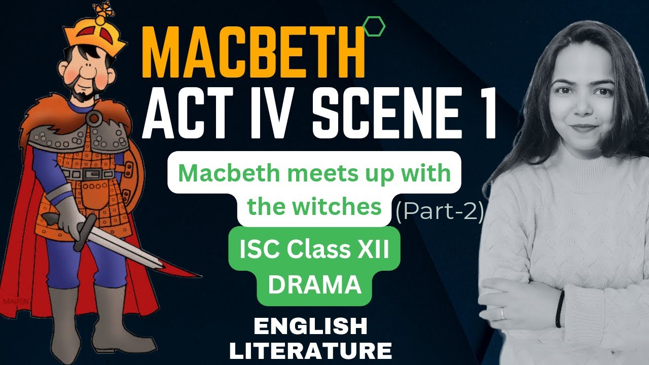 MACBETH -Summary and Line by Line Explanation of Act IV Scene 1 (Part-2 ...