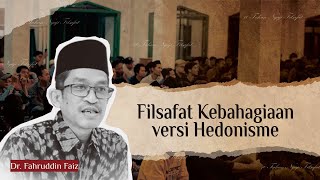 Filsafat Kebahagiaan versi Hedonisme | Ngaji Filsafat | Dr. Fahruddin Faiz