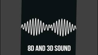ARCTIC MONKEYS - I WANNA BE YOURS [8D SOUND]