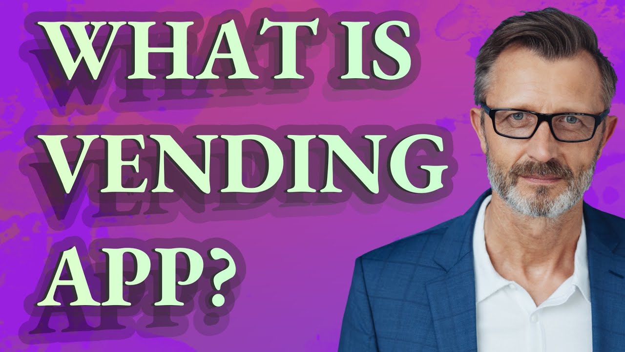 Vend App What is vending app? - YouTube