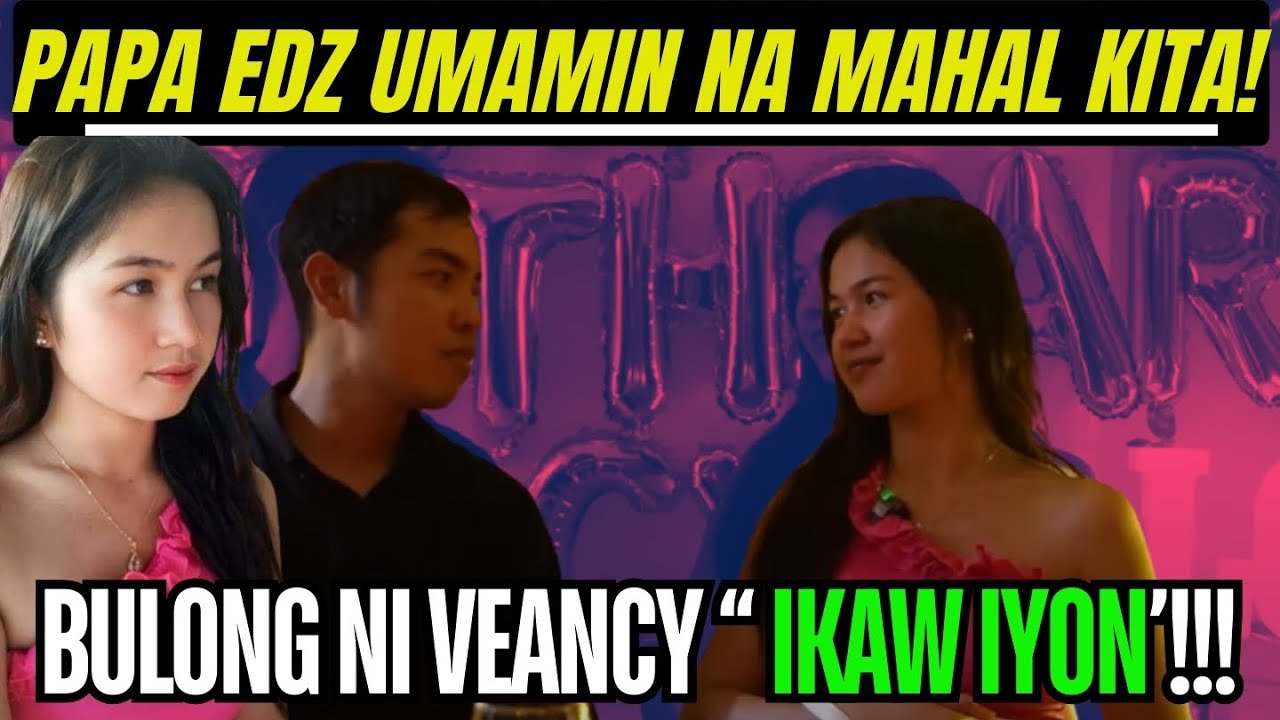 ⭕️EDCY- PART25 | HALA! UMAMIN NA MAHAL NIYA SI VEANCY!! PART02 REACTION LIVE