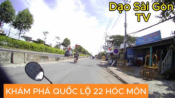 KHÁM PHÁ QUỐC LỘ 22 HÓC MÔN