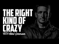 The Right Kind of Crazy | CLINT EMERSON