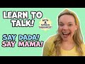 Learn mama and dada  learn to talk  how to teach first words with a speech therapist