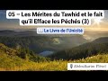 05  les mrites du tawhid et le fait quil efface les pchs 3  par abdoulkarim plsel