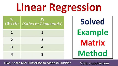 Linear Regression Matrix Form | Solved Numerical Example using Matrix Method by Mahesh Huddar