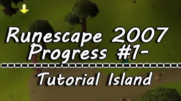Runescape 2007 progress #1- Tutorial Island