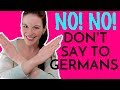 5 Things You Need to STOP SAYING to Germans!!