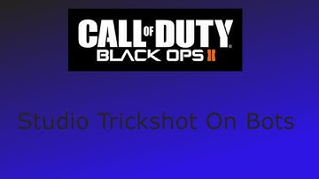 Studio Trickshot on Bots