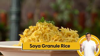 Soya Granule Rice | рд╕реЛрдпрд╛ рдЧреНрд░реЗрдиреВрдЕрд▓рд╕ рд░рд╛рдИрд╕ | Soya Keema Pulao | рд╕реЛрдпрд╛ рдкреБрд▓рд╛рд╡ | Sanjeev Kapoor Khazana