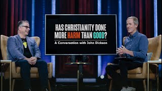 Has Christianity Done More Harm than Good A Conversation with John Dickson // Andy Stanley