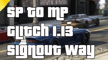 GTA 5 Online "New Single Player To Multiplayer Glitch" "Sign Out" Method "Patch 1.13"