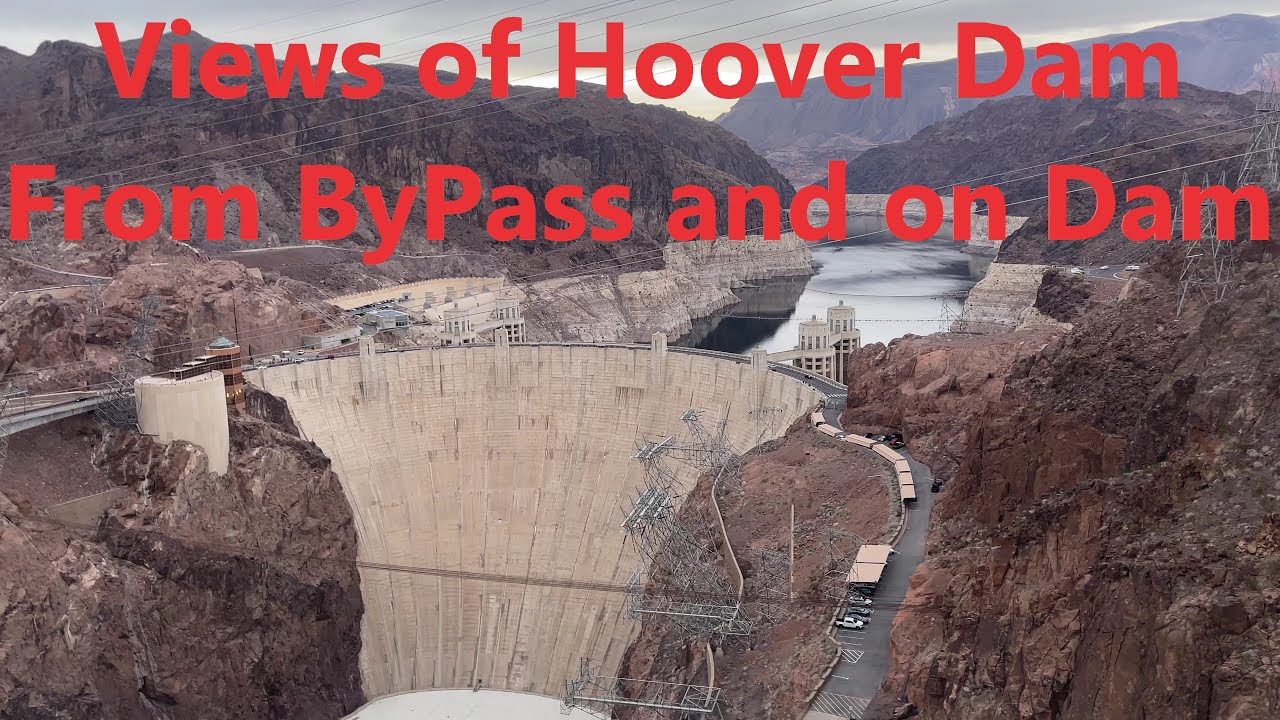 Views of Hoover Dam, on Hoover Dam ByPass & on the Dam, includes