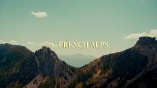 The French Alps | Sony FX5