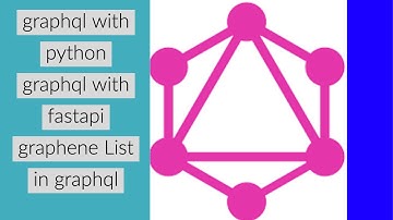 Graphql Complete Tutorial With Python|Learn Graphql With Python|Graphene List Type Graphql|Part:3